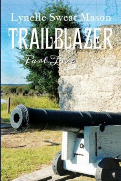 Cover for Lynelle Sweat Mason · Trailblazer (Book) (2017)