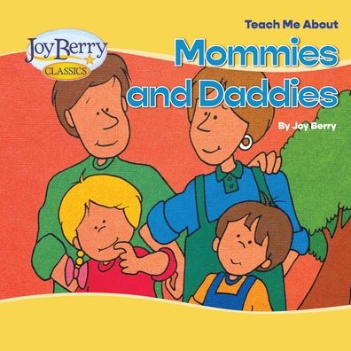 Cover for Joy Berry · Teach Me about Mommies and Daddies (Book) (2020)