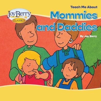 Teach Me about Mommies and Daddies - Joy Berry - Books - Lemur Press - 9781636171265 - November 24, 2020