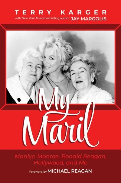 Cover for Terry Karger · My Maril: Marilyn Monroe, Ronald Reagan, Hollywood, and Me (Hardcover Book) (2022)