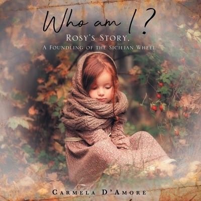 Cover for Carmela D'Amore · Who Am I? (Book) (2022)