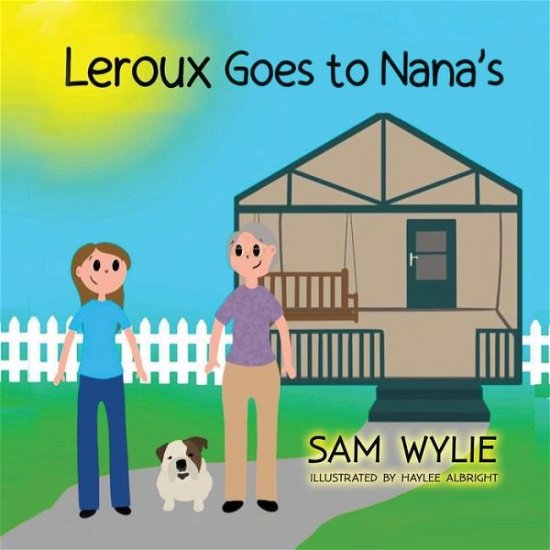 Cover for Samantha Wiley · LeRoux Goes to Nana's (Taschenbuch) (2021)