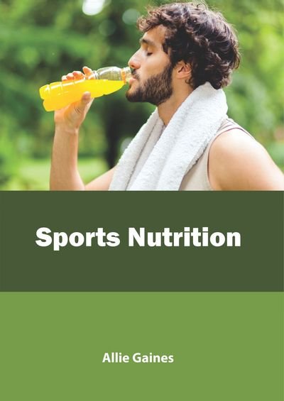 Cover for Allie Gaines · Sports Nutrition (Hardcover Book) (2019)
