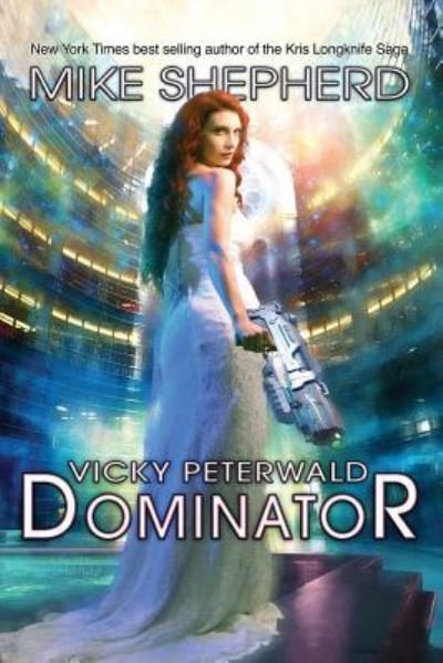 Cover for Mike Shepherd · Vicky Peterwald Dominator (Paperback Book) (2018)
