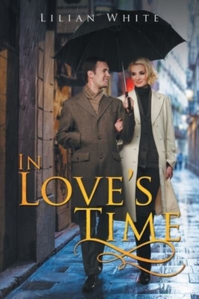 Cover for Lilian White · In Love's Time (Paperback Book) (2019)