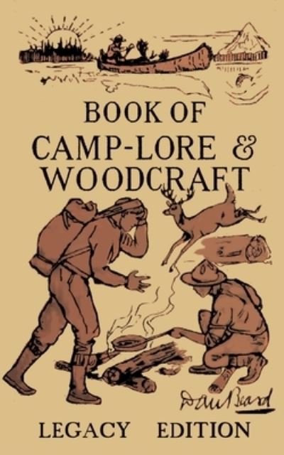 Cover for Daniel Carter Beard · The Book Of Camp-Lore And Woodcraft - Legacy Edition (Paperback Book) (2019)