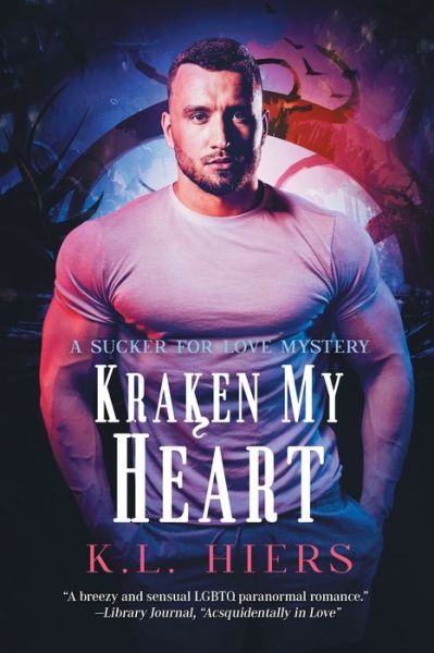 Cover for K.L. Hiers · Kraken My Heart - Sucker for Love Mysteries (Paperback Book) [New edition,New edition] (2021)