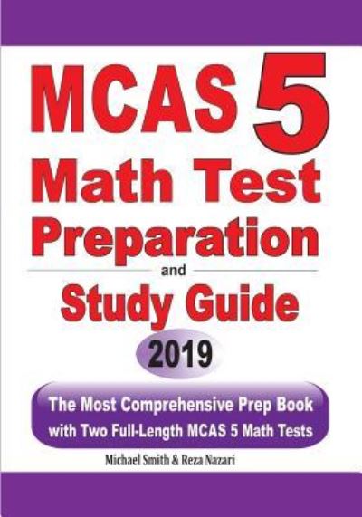 MCAS 5 Math Test Preparation and Study Guide - Michael Smith - Books - Math Notion - 9781646125265 - July 3, 2019