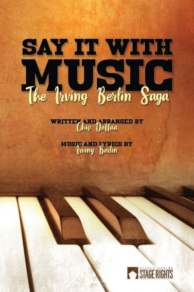Say It With Music - Irving Berlin - Boeken - Steele Spring Stage Rights - 9781647230265 - 8 oktober 2020