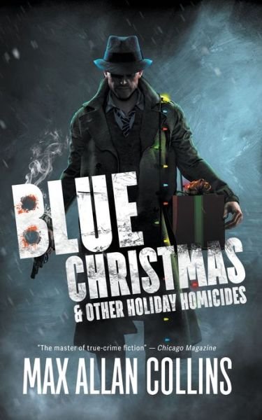 Cover for Max Allan Collins · Blue Christmas and Other Holiday Homicides (Paperback Bog) (2020)