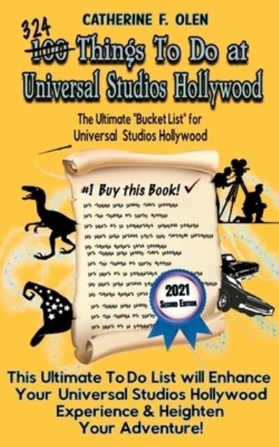 Cover for Catherine Olen · One Hundred Things to Do at Universal Studios Hollywood Before You Die Second Edition (Bok) (2021)