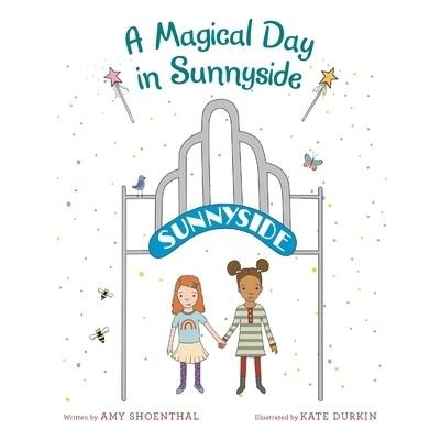 Cover for Amy Shoenthal · Magical Day in Sunnyside (Book) (2022)