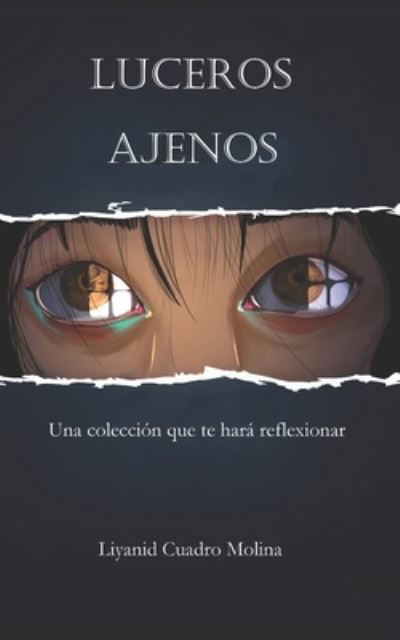 Cover for Liyanid Cuadro Molina · Luceros Ajenos (Pocketbok) (2019)