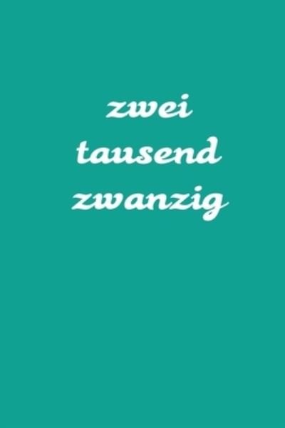 Cover for Arbeitsplaner By Jilsun · Zweitausend Zwanzig (Pocketbok) (2019)