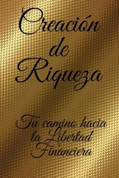 Cover for Mentes LIBRES · Creacion de Riqueza (Book) (2019)