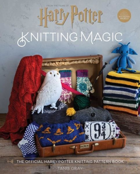 Cover for Tanis Gray · Harry Potter: Knitting Magic: The Official Harry Potter Knitting Pattern Book (Hardcover Book) (2020)
