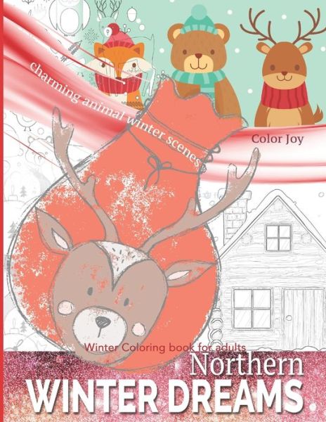 Cover for Color Joy · Northern Winter Dreams Coloring Winter Book For Adults (Paperback Book) (2019)