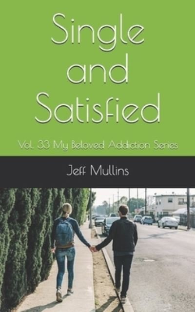 Jeff Mullins · Single and Satisfied (Paperback Bog) (2019)
