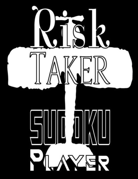 Cover for Sudoku Sayings · Risk Taker Sudoku Player (Paperback Book) (2019)