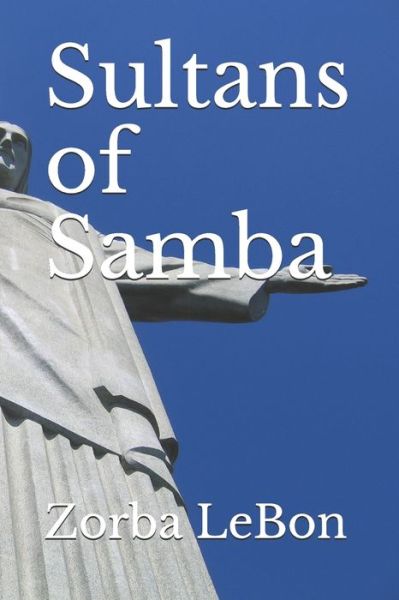 Cover for Zorba Lebon · Sultans of Samba (Paperback Book) (2019)