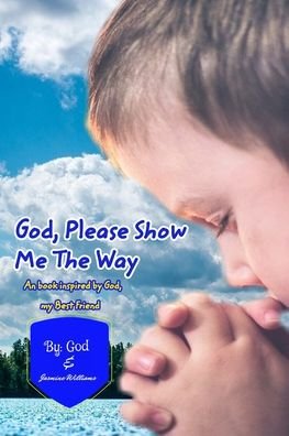 Cover for God · God Please Show Me The Way (Paperback Book) (2019)