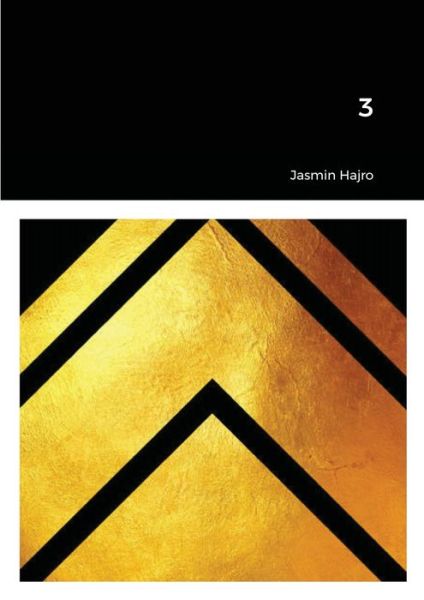 3 - Jasmin Hajro - Books - Lulu Press, Inc. - 9781716303265 - December 22, 2020