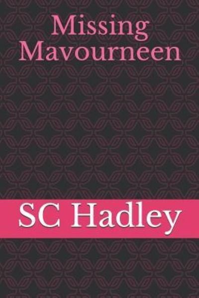 Cover for Sc Hadley · Missing Mavourneen (Pocketbok) (2018)