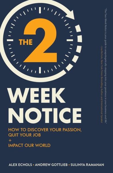 The Two-Week Notice - Andrew Gottlieb - Books - Independently Published - 9781723879265 - May 31, 2015