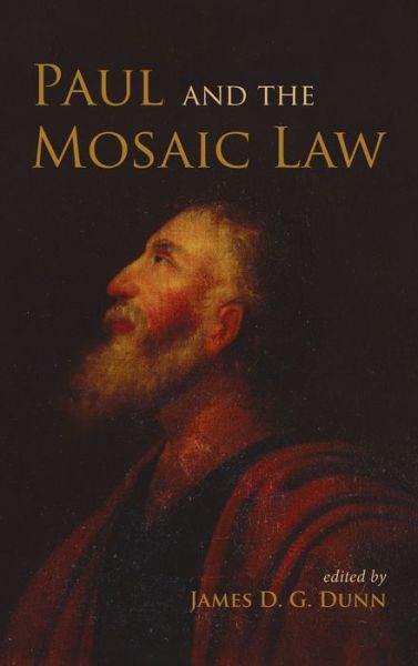 Cover for James D. G. Dunn · Paul and the Mosaic Law (Hardcover Book) (2020)