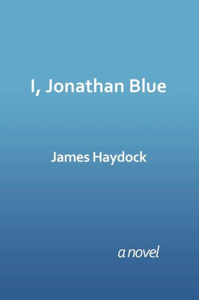 Cover for James Haydock · I, Jonathan Blue (Paperback Book) (2019)