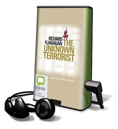 The Unknown Terrorist - Richard Flanagan - Inne - Bolinda Publishing - 9781742142265 - 1 kwietnia 2009