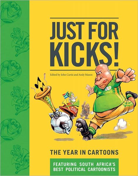 Cover for Andy Mason · Just for kicks!: The year in cartoons (Book) (2010)