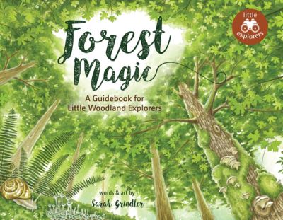 Forest Magic - Sarah Grindler - Books - Nimbus Publishing Limited - 9781771089265 - March 8, 2021