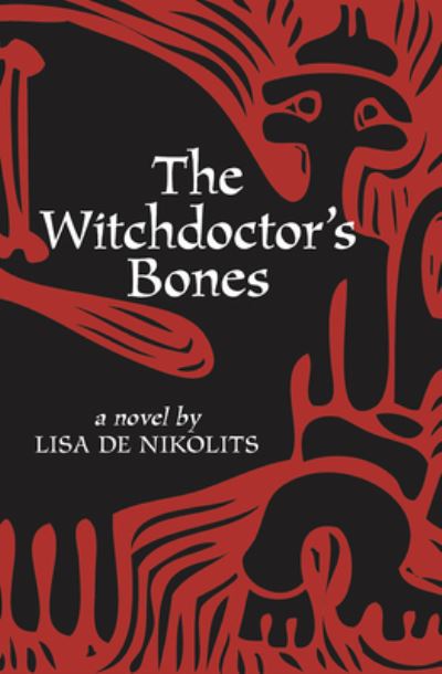 Cover for Lisa de Nikolits · The Witchdoctor's Bones (Paperback Book) (2014)