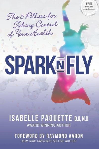 Spark N Fly - Isabelle Paquette - Books - 10-10-10 Publishing - 9781772772265 - September 14, 2018