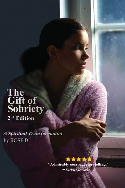 Cover for Rose B · The Gift of Sobriety (Pocketbok) (2020)