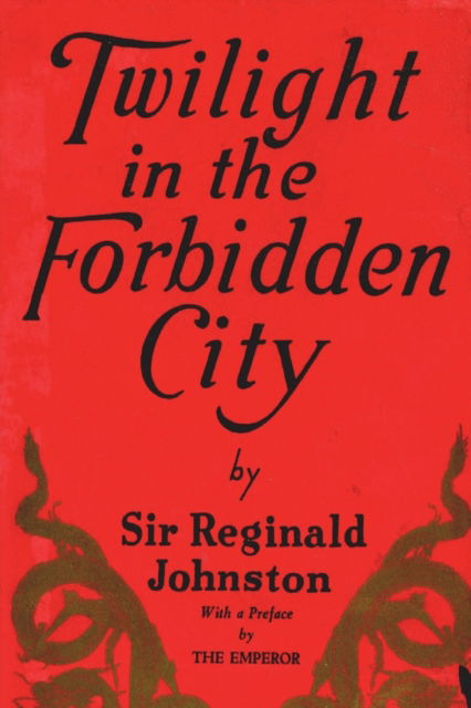 Cover for Reginald Fleming Johnston · Twilight in the Forbidden City (Paperback Book) (2023)