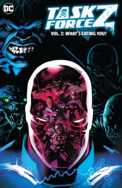 Task Force Z Vol. 2: WHAT'S EATING YOU? - Matthew Rosenberg - Books - DC Comics - 9781779520265 - March 28, 2023