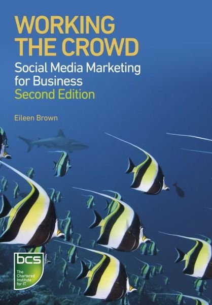 Cover for Eileen Brown · Working the Crowd: Social media marketing for business (Paperback Book) [2 New edition] (2012)