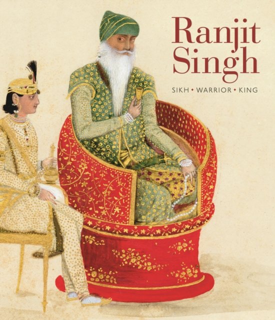 Cover for Davinder Toor · Ranjit Singh: Sikh, Warrior, King (Paperback Book) (2024)