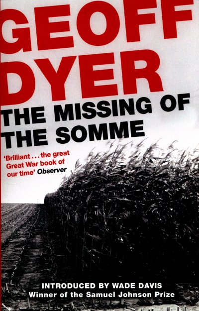 Cover for Geoff Dyer · The Missing of the Somme (Paperback Book) [Main edition] (2016)