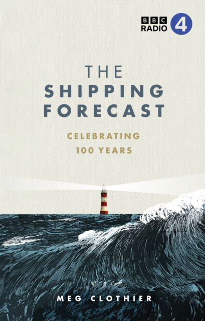 Meg Clothier · The Shipping Forecast: Celebrating 100 Years (Hardcover Book) (2024)