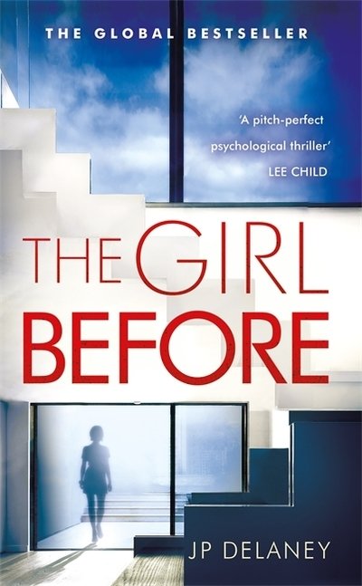 The Girl Before: The Sensational International Bestseller - J. P. Delaney - Bücher - Quercus Publishing - 9781786489265 - 2. Januar 2018