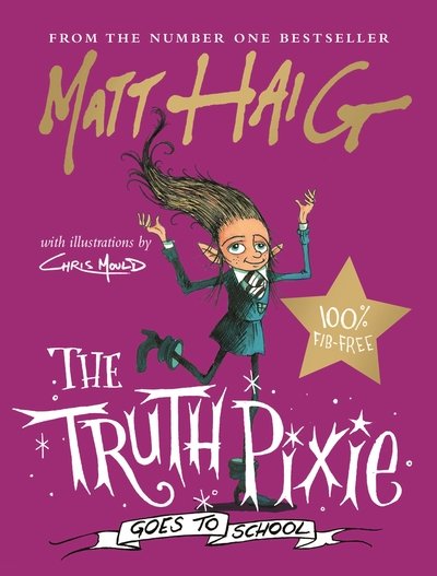 Cover for Matt Haig · The Truth Pixie Goes to School (Inbunden Bok) [Main edition] (2019)