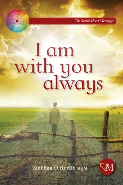 Cover for O'Keeffe, Siobhan (SHJM) · I Am With You Always: Living with Loneliness (Paperback Book) (2019)