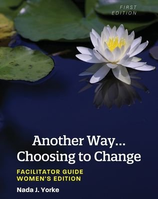 Cover for Nada J. Yorke · Another Way...Choosing to Change (Paperback Book) (2020)