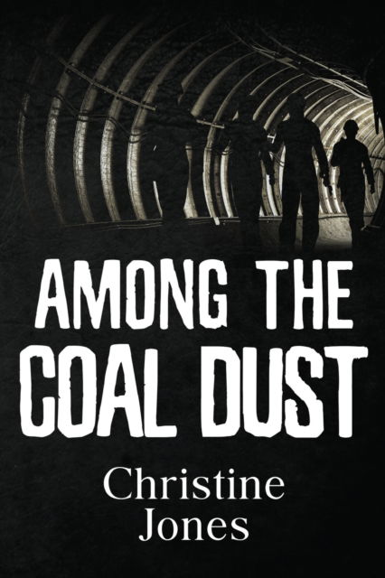 Cover for Christine Jones · Among the Coal Dust (Paperback Book) (2022)
