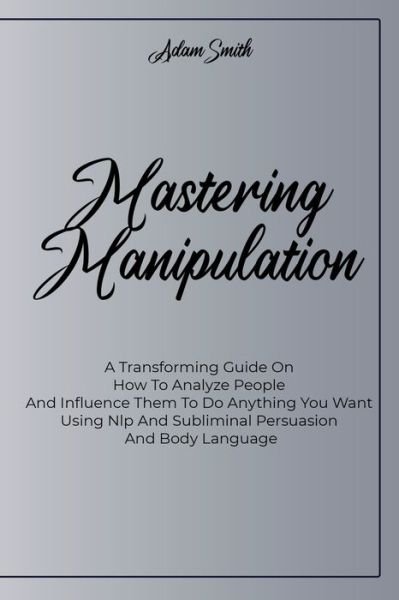 Cover for Adam Smith · Mastering Manipulation (Pocketbok) (2021)