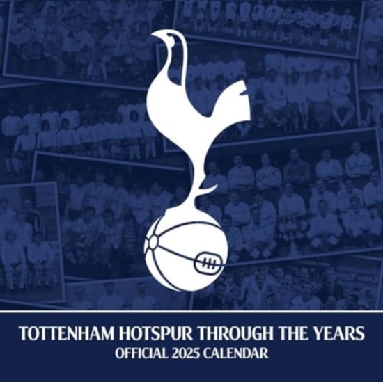 Tottenham Hotspur FC Legends Square Calendar 2025 -  - Gadżety - Danilo Promotions Limited - 9781835273265 - 1 września 2024