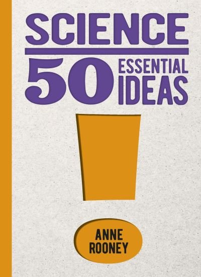 Cover for Anne Rooney · Science: 50 Essential Ideas - 50 Essential Ideas (Innbunden bok) (2023)